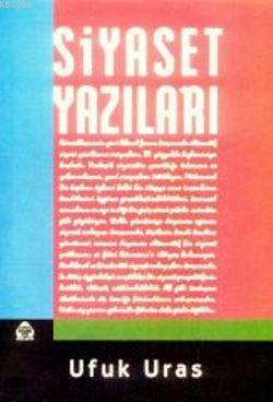 Siyaset Yazıları | Ufuk Uras | Alan Yayıncılık