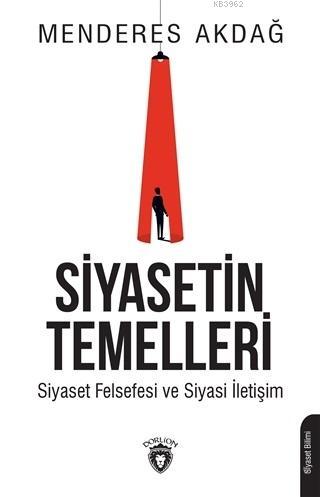 Siyasetin Temelleri; Siyaset Felsefesi ve Siyasi İletişim | Menderes A