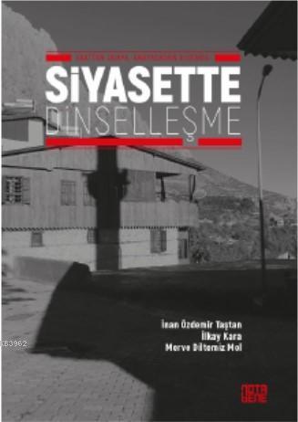 Siyasette Dinselleşme; Vaatten Duaya, Anayasadan Kur'an'a | İnan Özdem