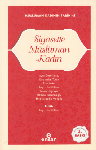 Siyasette Müslüman Kadın;Müslüman Kadının Tarihi-5 | Kolektif | Ensar 