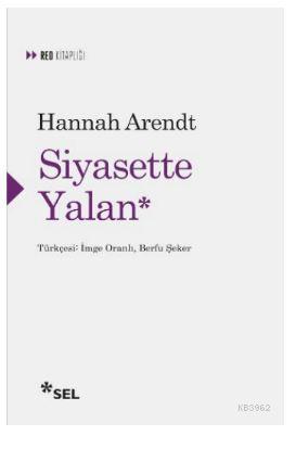 Siyasette Yalan | Hannah Arendt | Sel Yayıncılık