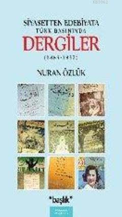 Siyasetten Edebiyata Türk Basınında Dergiler (1883-1957) | Nuran Özlük