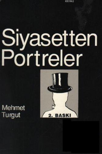 Siyasetten Portreler | Mehmet Turgut | Boğaziçi Yayınları