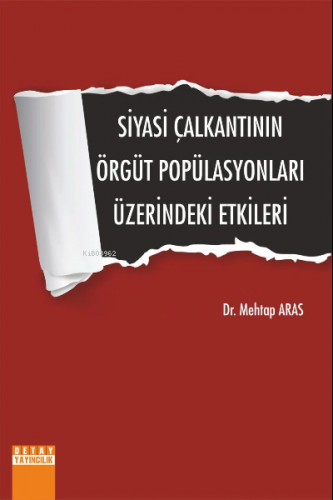 Siyasi Çalkantının Örgüt Popülasyonları Üzerine Etkinleri | Mehmet Ara