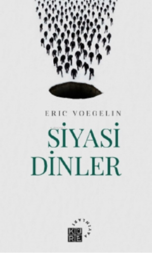 Siyasi Dinler | Eric Voegelin | Kule Kitap