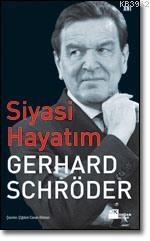 Siyasi Hayatım | Gerhard Schröder | Doğan Kitap