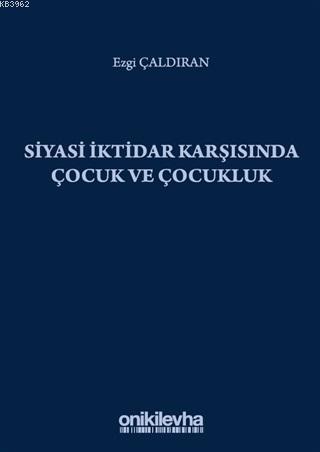 Siyasi İktidar Karşısında Çocuk ve Çocukluk | Ezgi Çaldıran | On İki L