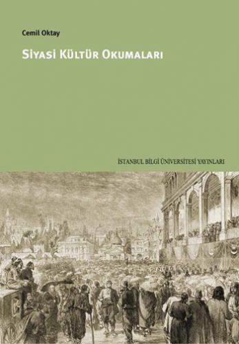 Siyasi Kültür Okumaları | Cemil Oktay | İstanbul Bilgi Üniversitesi Ya