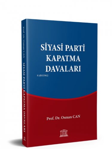 Siyasi Parti Kapatma Davaları | Osman Can | Legal Yayıncılık