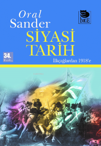 Siyasi Tarih; İlkçağlardan 1918'e | Oral Sander | İmge Kitabevi Yayınl