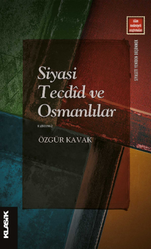 Siyasi Tecdîd ve Osmanlılar Ahlâk, Siyaset ve Firâset | Özgür Kavak | 