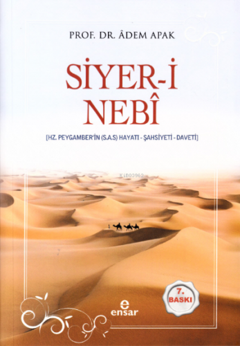 Siyer-i Nebî (Hz. Peygamberin (s.a.s) Hayatı – Şahsiyeti – Daveti) | A