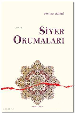 Siyer Okumaları | Mehmet Azimli | Ankara Okulu Yayınları