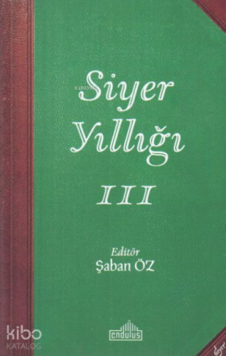 Siyer Yıllığı 3 | Şaban Öz | Endülüs Yayınları