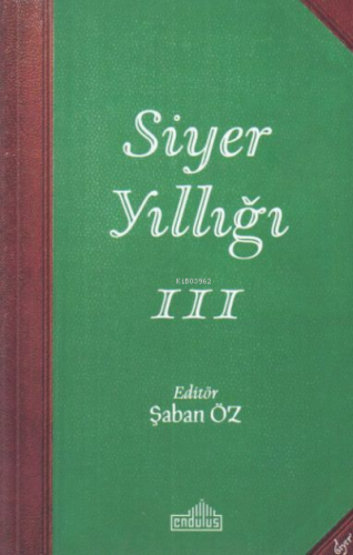 Siyer Yıllığı 3 | Şaban Öz | Endülüs Yayınları