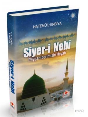 Siyeri Nebi - Peygamberimizin Hayatı (2. Hamur-Ciltli) | Hatemü´l Enbi