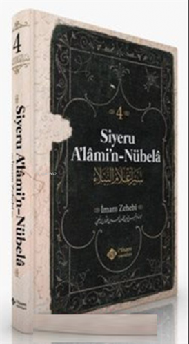 Siyeru Alamin Nübela Tercümesi (4. Cilt) | İmam Zehebi | İtisam Yayınl