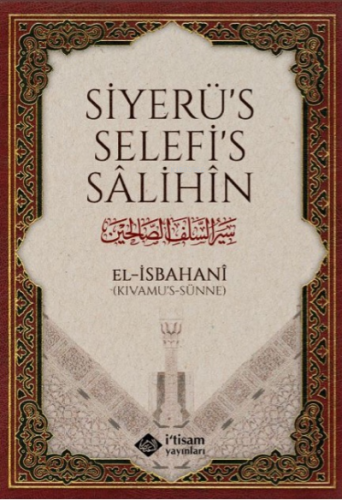 Siyerü's Selefi's Salihin | El İsbahani | İtisam Yayınları