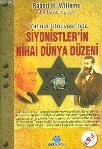 Siyonistlerin Nihai Dünya Düzeni | Robert H. Williams | Ozan Yayıncılı