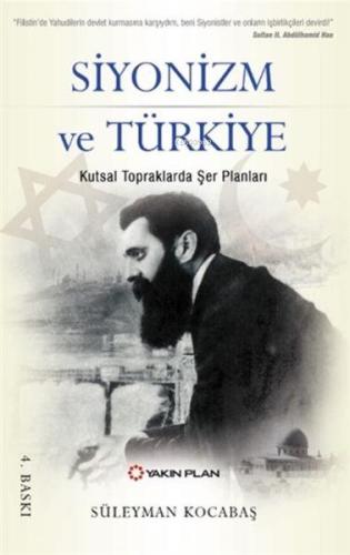 Siyonizm ve Türkiye - Kutsal Topraklarda Şer Planları | Süleyman Kocab