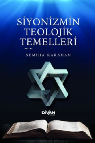 Siyonizmin Teolojik Temelleri | Semiha Karahan | Divan Kitap