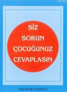 Siz Sorun Çocugunuz Cevaplasın | İbn Atâullah el-İskenderî | Üsküdar Y