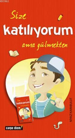 Size Katılıyorum Ama Gülmekten | Niyazi Karabulut | Carpe Diem Kitap