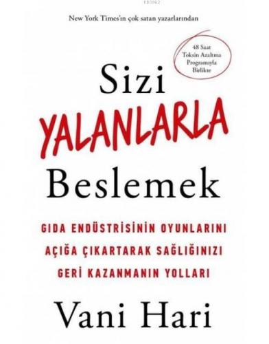 Sizi Yalanlarla Beslemek; Gıda Endüstrisinin Oyunlarını Açığa Çıkartar