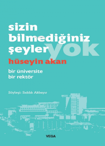 Sizin Bilmediğiniz Şeyler Yok | Hüseyin Akan | Vega Kitap