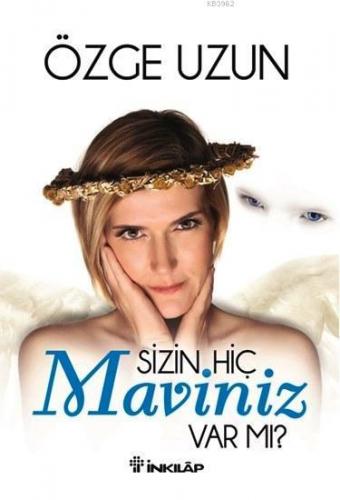 Sizin Hiç Maviniz Var mı? | Özge Uzun | İnkılâp Kitabevi