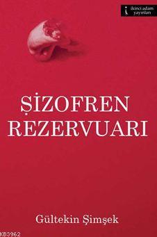 Şizofren Rezervuarı | Gültekin Şimşek | İkinci Adam Yayınları