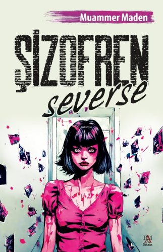 Şizofren Severse | Muammer Maden | Panama Yayıncılık