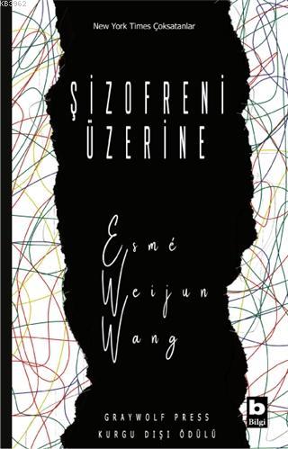 Şizofreni Üzerine | Esme Weijun Wang | Bilgi Yayınevi