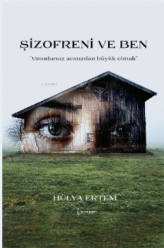 Şizofreni Ve Ben | Hülya Ertem | İkinci Adam Yayınları