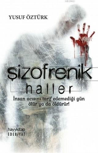 Şizofrenik Haller | Yusuf Öztürk | Hayy Kitap