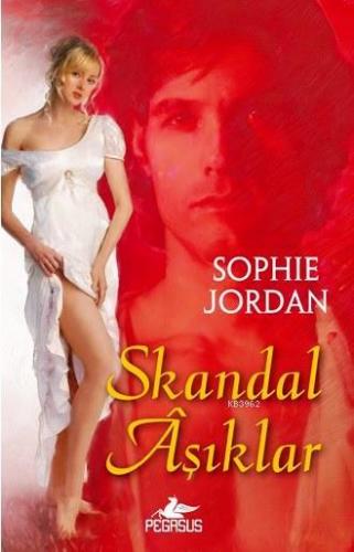 Skandal Aşıklar | Sophie Jordan | Pegasus Yayıncılık