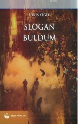 Slogan Buldum | İdris Yiğit | Belge Yayınları