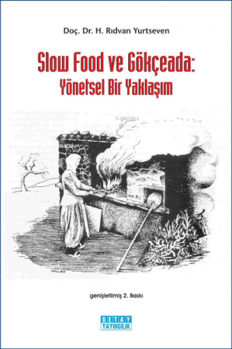 Slow Food Ve Gökçeada Yönetsel Bir Yaklaşım | H. Rıdvan Yurtseven | De