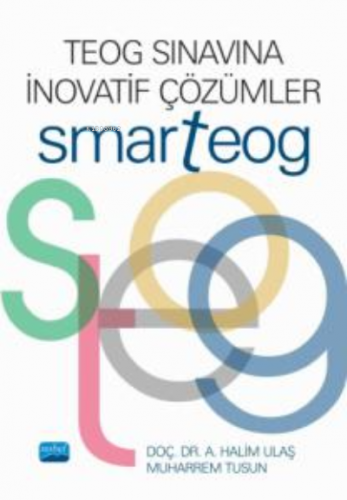 Smarteog;TEOG Sınavına Inovatif Çözümler | A. Halim Ulaş | Nobel Akade