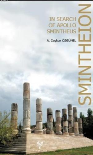 Smintheion; In Search of Apollo Smintheus | Coşkun Özgünel | Ege Yayın