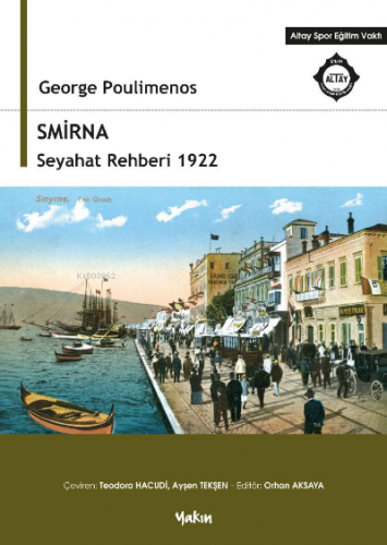 Smirna Seyahat Rehberi 1922 | George Poulimenos | Yakın Kitabevi Yayın