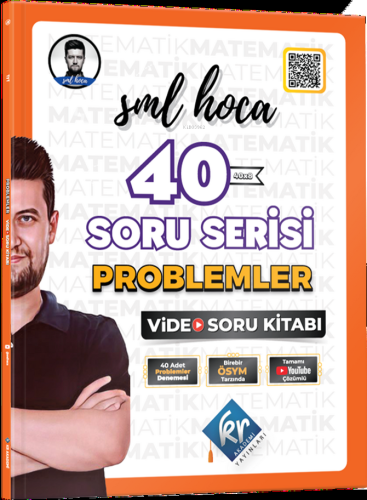 SML Hoca 40 Soru Serisi Problemler Video Soru Kitabı | Kolektif | KR A