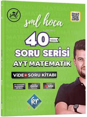 SML Hoca AYT Matematik 40 Soru Serisi Video Soru Kitabı | İsmail Kocab