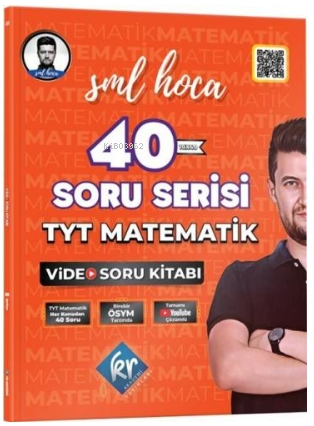 SML Hoca TYT Matematik 40 Soru Serisi Video Soru Kitabı | İsmail Kocab