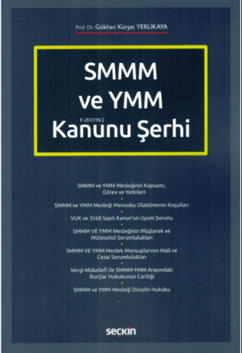 SMMM ve YMM Kanunu Şerhi | Gökhan Kürşat Yerlikaya | Seçkin Yayıncılık