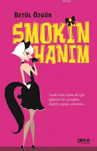 Smokin Hanım | Betül Özgür | Gece Kitaplığı Yayınları