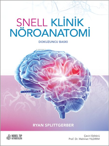 Snell Klinik Nöroanatomi | Ryan Splittgerber | Nobel Tıp Kitabevi