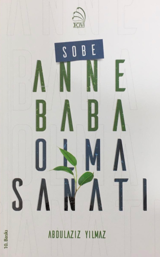 Sobe; Anne Baba Olma Sanatı | Abdulaziz Yılmaz | 3 Çivi Yayınları