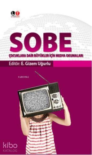 Sobe; Çocuklara Dair Büyükler İçin Medya Okumaları | E. Gizem Uğurlu |