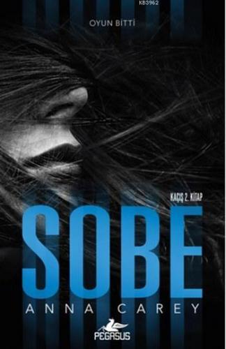 Sobe; Kaçış 2.Kitap | Anna Carey | Pegasus Yayıncılık